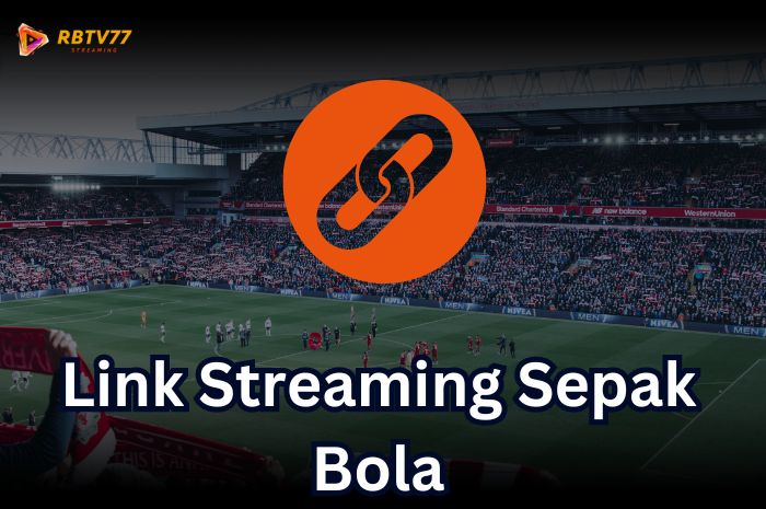 Link Streaming Sepak Bola